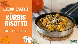 Low Carb Kürbis Risotto mit Pilzen  getreidefrei vegetarisch Keto und super lecker [upl. by Corene811]