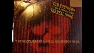 Tom Robinson It Aint Nothing Like The Real Thing Blaster Version [upl. by Nyliram177]