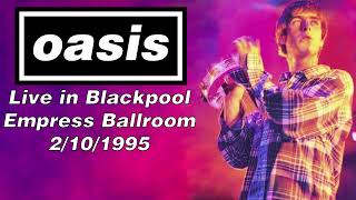 Oasis  Live in Blackpool Empress Ballroom 2101995 [upl. by Sutsuj]