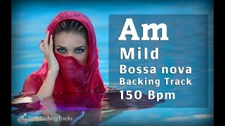 A Minor Mild Bossa Nova Backing Track  150 Bpm Jazz Club🎸 [upl. by Tilla768]