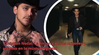 Christian Nodal La historia de sus orígenes y ascenso en la música regional [upl. by Darton496]