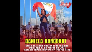 DANIELA DARCOURT  Dia Nacional de la Salsa Puerto Rico [upl. by Llerrom8]