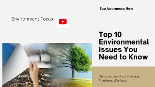 Top 10 Environmental Issues Facing Our World in 2024 environmentalimpact [upl. by Veradis]