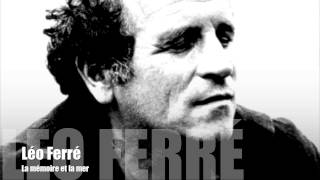 Léo Ferré  La mémoire et la mer [upl. by Yeslah781]