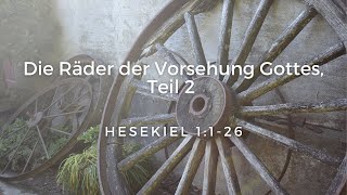 Die Räder der Vorsehung Gottes Teil 2  Paul Falkenstern [upl. by Kano439]