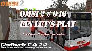 OMSI 2 Lets Play 046 HD  Beta Test von Gladbeck V400  Der neue Linienweg der SB91 23 [upl. by Ttik533]