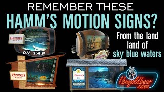 Hamms Beer Motion Signs Explained By ibuyoldbeercom  I Buy Old Beer [upl. by Eesdnyl]