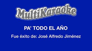 Pa Todo El Año  Multikaraoke  Fue Éxito de José Alfredo Jiménez [upl. by Norvin]