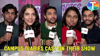 Campus Diaries cast on their upcoming show their characters experience amp more  Exclusive [upl. by Oludoet706]