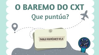 📊 O BAREMO do CXT que PUNTÚA [upl. by Akisey]