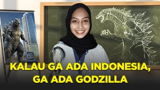 Tanpa Indonesia Godzilla Tidak Akan Pernah Ada  Ini Alasannya [upl. by Amehsat613]