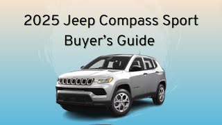 2025 Jeep Compass Sport Buyers Guide [upl. by Alisander234]