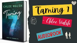 Taming 7 2024 by Chloe Walsh 🎧Audiobook In English  Part 1 [upl. by Ahseram289]