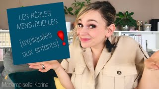 Les règles menstruelles comment je l’ai expliqué à mes enfants  Mademoiselle Karine [upl. by Buroker613]