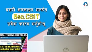 यसरी अनलाइन मार्फत Bsc CCSIT प्रवेश फारम भर्नुहोस् How to fill CSIT Entrance Form ONLINE CSITForm [upl. by Cordie]