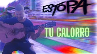 Estopa  quotTU CALORROquot Cover 2024 [upl. by Sukramaj]