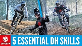 5 Essential Downhill Mountain Bike Skills [upl. by Sargent789]