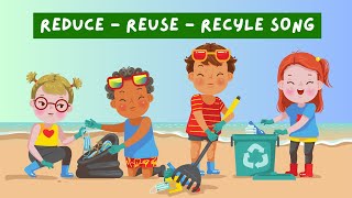 Reduce Reuse Recycle Song  3R song  Earthday song for Kids [upl. by Karrie]