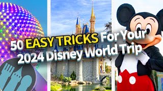 50 EASY TRICKS For Your 2024 Disney World Trip [upl. by Yoshio878]