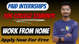 Internships For College Students  Paid Internships 2024  Work From Home Internships for Students [upl. by Gebelein]