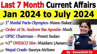 Last 7 Months Current Affairs 2024  January 2024 To July 2024  Most Important Current Affairs 2024 [upl. by Eloccin364]