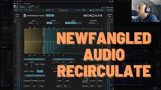 Recirculate from Newfangled Audio  my new favorite delay [upl. by Ule]