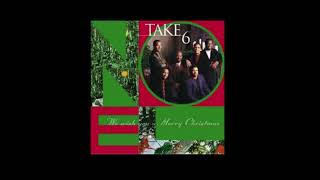 Go Tell it on the Mountain by Take 6 [upl. by Knowland566]