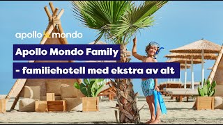 Apollo Mondo Family  familiehotell med ekstra av alt [upl. by Nerak]