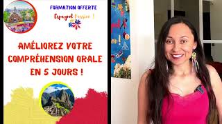 Formation Offerte  AMÉLIORER SA COMPRÉHENSION ORALE en Espagnol 🎁 [upl. by Tifanie]