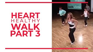 Walk at Home  Heart Healthy Walk Part 3 [upl. by Allyson68]