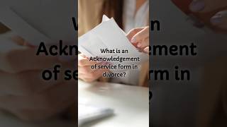 What is an Acknowledgment of Service form in divorce ukdivorce ukdivorcelaw divorceuk [upl. by Nosloc]