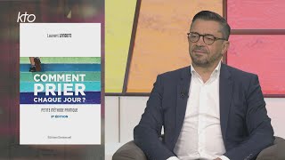 « Comment prier chaque jour  »  Laurent Landete [upl. by Nosak]