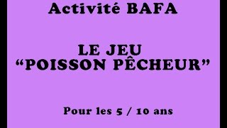 animyjobcom Activité Bafa  Poisson pêcheur [upl. by Cardwell198]