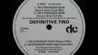 Definitive Two  Im Stonger Now S amp S Clean Mix [upl. by Euqinommod]