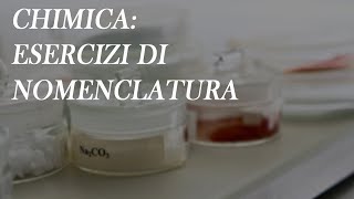 Chimica Classificazione e nomenclatura  Esercizi  Nomenclatura p3 [upl. by Vachill]