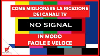 come aumentare il SEGNALE TV per migliorare la RICEZIONE dei CANALI [upl. by Gavrielle]