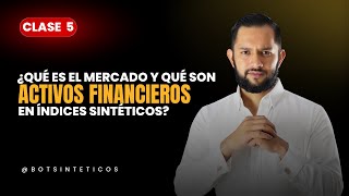 05 ¿Qué es el mercado y qué son activos financieros de Índices Sintéticos en Deriv [upl. by Adnirem347]