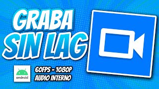 Cómo Grabar Pantalla en Android SIN LAG  Mejor configuración  Audio Interno  60FPS  1080P [upl. by Nivar]