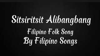 Sitsiritsit Alibangbang Filipino Folk Song By Filipino Songs [upl. by Milissent]