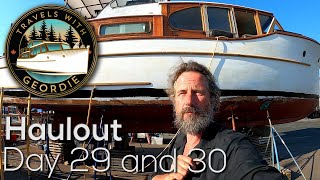 Haulout Day 29 and 30  253  Boat Life  Living aboard a wooden boat  Travels With Geordie [upl. by Nnahtur894]