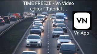 TIME FREEZE  Vn Video editor  Tutorial  vn vnvideoeditor vneditor capcut capcutedit [upl. by Danieu848]