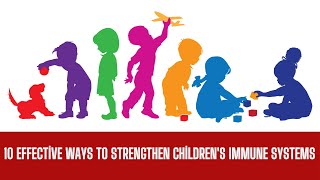 10 Effective Ways to Strengthen Childrens Immune Systems  Best Immunity Tips for Kids [upl. by Spooner]