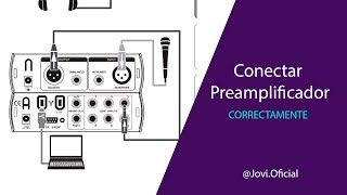 Como Conectar Un Preamplificador CORRECTAMENTE Preamplificador Tarjeta De Sonido Micrófono [upl. by Ynnavoeg]