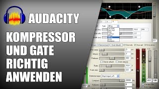 Dynamikbearbeitung mit Audacity  Kompressor  Gate  Tutorial Deutsch German [upl. by Fontes257]