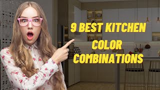 Best 9 kitchen Color Combinations in 2022  Kitchen Cabinet Color Ideas  Modern Kitchen Color [upl. by Chuu]