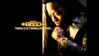 Ace Hood Trials And Tribulations [upl. by Aicirpac756]