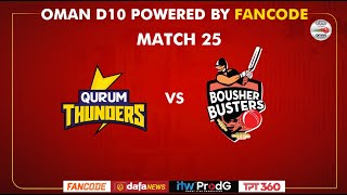 Oman D10 powered by Fancode  Match 25  Qurum Thunders vs Bousher Busters [upl. by Jovitah652]