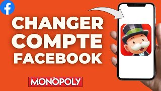 Comment Changer Le Compte Facebook Associer Avec Monopoly Go [upl. by Hpeseoj]