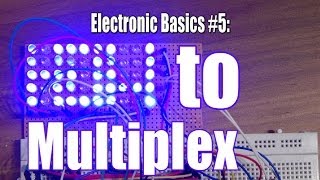 Electronic Basics 5 How to Multiplex [upl. by Ahsatsan]