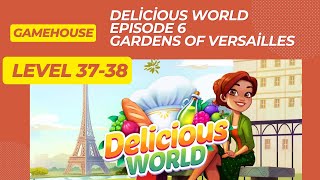 GameHouse Delicious World Episode 6  Gardens of Versailles Level 3738 [upl. by Nerrad491]